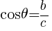 {cos theta=b/c}