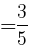 {=3/5}