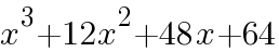 x^3+12x^2+48x+64
