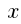 ~x